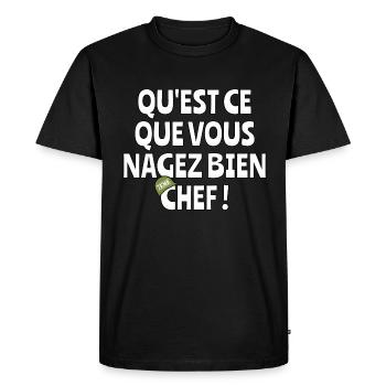 Qu’est-ce que vous nagez bien chef - T-shirt Premium bio Homme - noir - Devant - Nico (187cm)