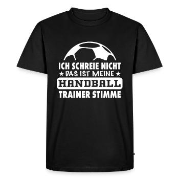 Handball Trainer Stimme lustiger Spruch Geschenk - Männer Premium Bio T-Shirt - Schwarz - Vorne - Nico (187cm)