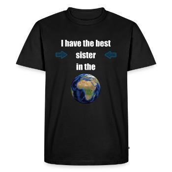 I have the best sister in the world! - T-shirt Premium bio Homme - noir - Devant - Nico (187cm)