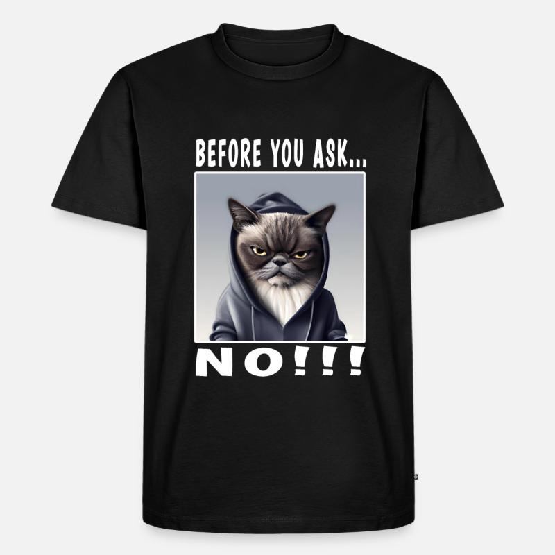 Before you ask no - Männer Premium Bio T-Shirt - Schwarz
