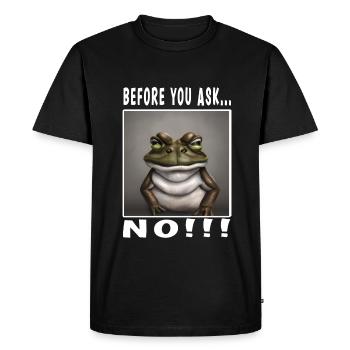 Before you ask no - Men's Premium Organic T-Shirt - black - Front - Nico (187cm)