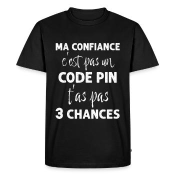 Ma Confiance On Ne Joue pas Avec Expression Drole - T-shirt Premium bio Homme - noir - Devant - Nico (187cm)