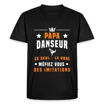 papa danseur méfiez vous imitations danse - T-shirt Premium bio Homme - noir - Devant - Nico (187cm)