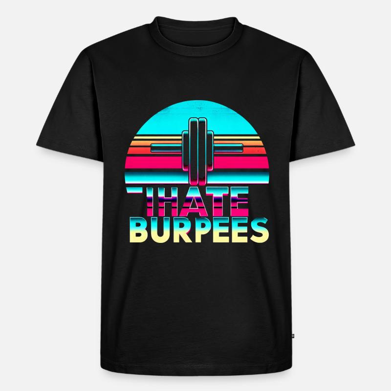 I Hate Burpees 9 - Men's Premium Organic T-Shirt - black