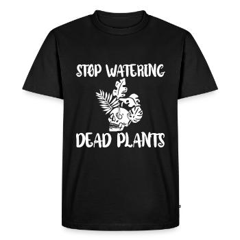 Stop Watering Dead Plants 4 - Men's Premium Organic T-Shirt - black - Front - Nico (187cm)