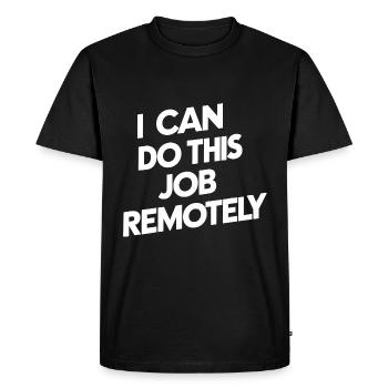 Je peux faire ce travail à distance 19 - T-shirt Premium bio Homme - noir - Devant - Nico (187cm)
