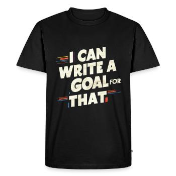 I Can Write A Goal For That 10 - Men's Premium Organic T-Shirt - black - Front - Nico (187cm)