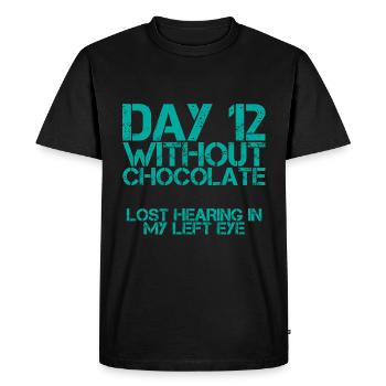 Day 12 Without Chocolate, Lost Hearing In My Eye - Men's Premium Organic T-Shirt - black - Front - Nico (187cm)