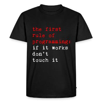 Rule Of Programming, If It Works, Don't Touch It 2 - Men's Premium Organic T-Shirt - black - Front - Nico (187cm)