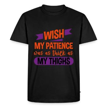 Wish My Patience Was As Thick As My Thighs 4 - Men's Premium Organic T-Shirt - black - Front - Nico (187cm)