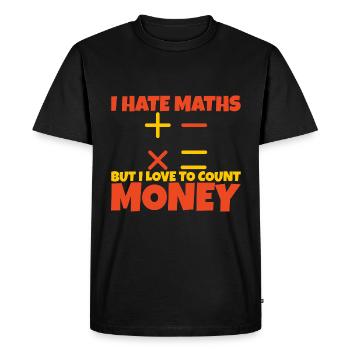 I Hate Maths But I Love To Count Money 2 - Men's Premium Organic T-Shirt - black - Front - Nico (187cm)