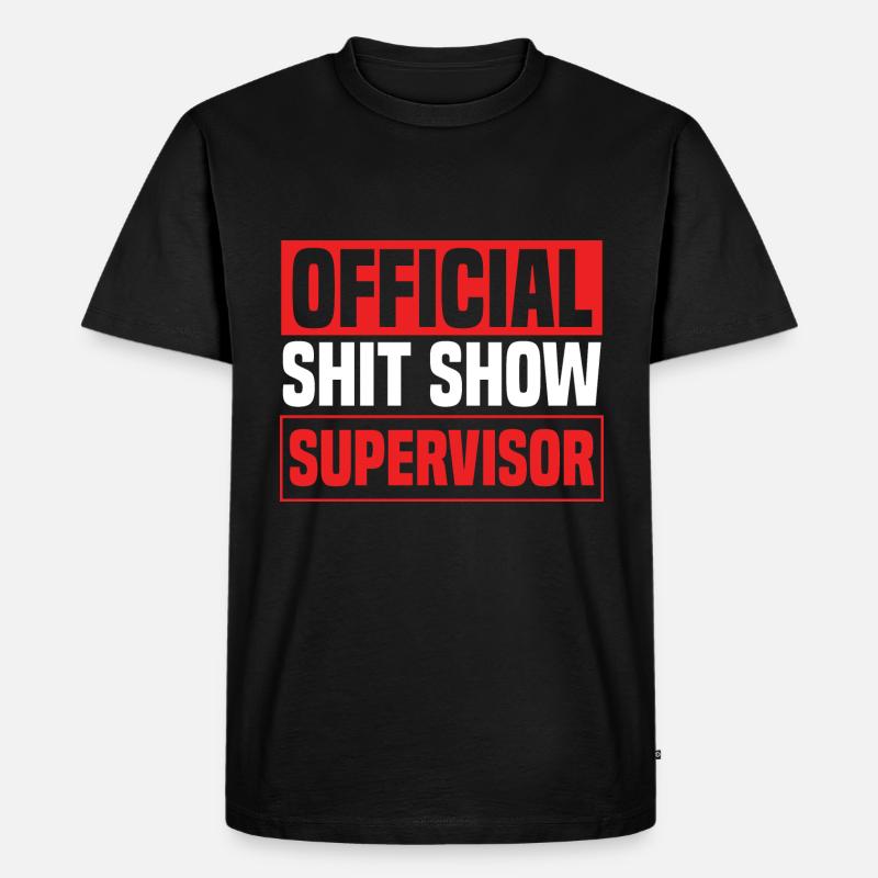 Offizieller Shit Show Supervisor - Männer Premium Bio T-Shirt - Schwarz