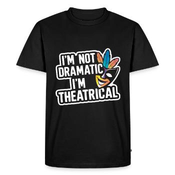 I'm Not Dramatic, I'm Theatrical 55 - Men's Premium Organic T-Shirt - black - Front - Nico (187cm)