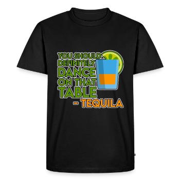 You Should Definitely Dance On That Table-Tequila4 - Men's Premium Organic T-Shirt - black - Front - Nico (187cm)