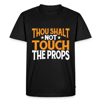 Thou Shalt Not Touch The Props 3 - Men's Premium Organic T-Shirt - black - Front - Nico (187cm)