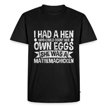 I had a hen, she was a mathemachicken 3 - Men's Premium Organic T-Shirt - black - Front - Nico (187cm)