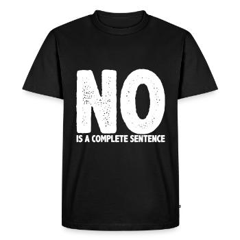 No Is A Complete Sentence 26 - Men's Premium Organic T-Shirt - black - Front - Nico (187cm)