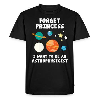 Forget Princess I Want to be an Astrophysicist - Men's Premium Organic T-Shirt - black - Front - Nico (187cm)