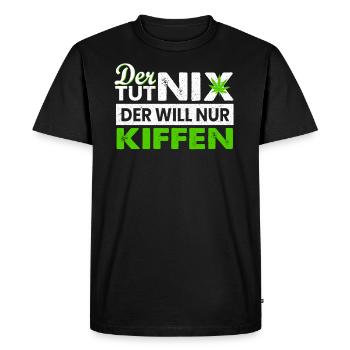 The Tut nix The Will Only Kiffen - cannabis stoner - Men's Premium Organic T-Shirt - black - Front - Nico (187cm)