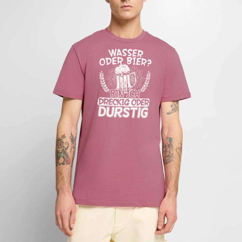 Wasser oder Bier bin Ich dreckig oder durstig Männer Premium Bio T-Shirt