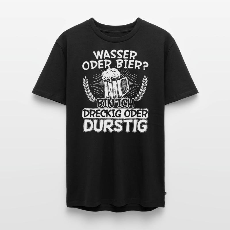 Wasser oder Bier bin Ich dreckig oder durstig Männer Premium Bio T-Shirt