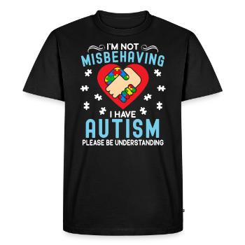 I'm Not Misbehaving I Have Autism Awareness ASD - Men's Premium Organic T-Shirt - black - Front - Nico (187cm)