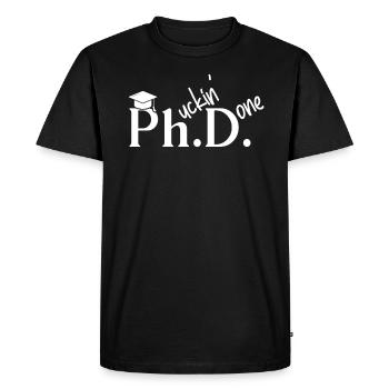 Phuckin Fait Ph. D. Docteur Doctorat - T-shirt Premium bio Homme - noir - Devant - Nico (187cm)