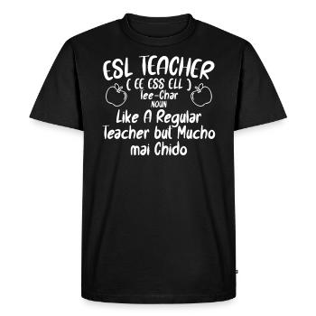 ESL Teacher English As a Second Language - Men's Premium Organic T-Shirt - black - Front - Nico (187cm)