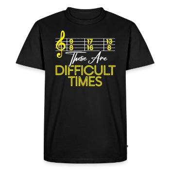 These Are Difficult Times Musician Song Composer - Men's Premium Organic T-Shirt - black - Front - Nico (187cm)