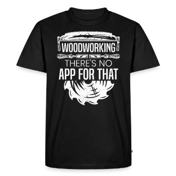 Woodworking There's No App For That Woodworker - Men's Premium Organic T-Shirt - black - Front - Nico (187cm)