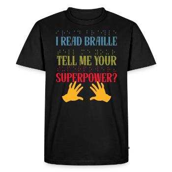 I Read Braille Whats Your Superpower Blind - Men's Premium Organic T-Shirt - black - Front - Nico (187cm)