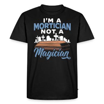 I'm A Mortician Not A Magician Funeral Director - Men's Premium Organic T-Shirt - black - Front - Nico (187cm)