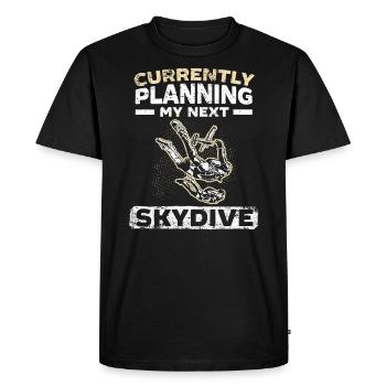 Currently Planning My Next Skydive Skydiving - Men's Premium Organic T-Shirt - black - Front - Nico (187cm)