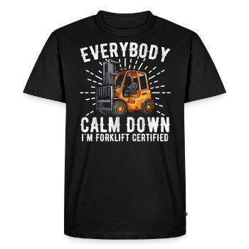 Everybody Calm Down I'm Forklift Certified - T-shirt Premium bio Homme - noir - Devant - Nico (187cm)