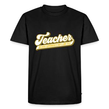 Teacher Teacher Superhero | Colors can be changed - Men's Premium Organic T-Shirt - black - Front - Nico (187cm)
