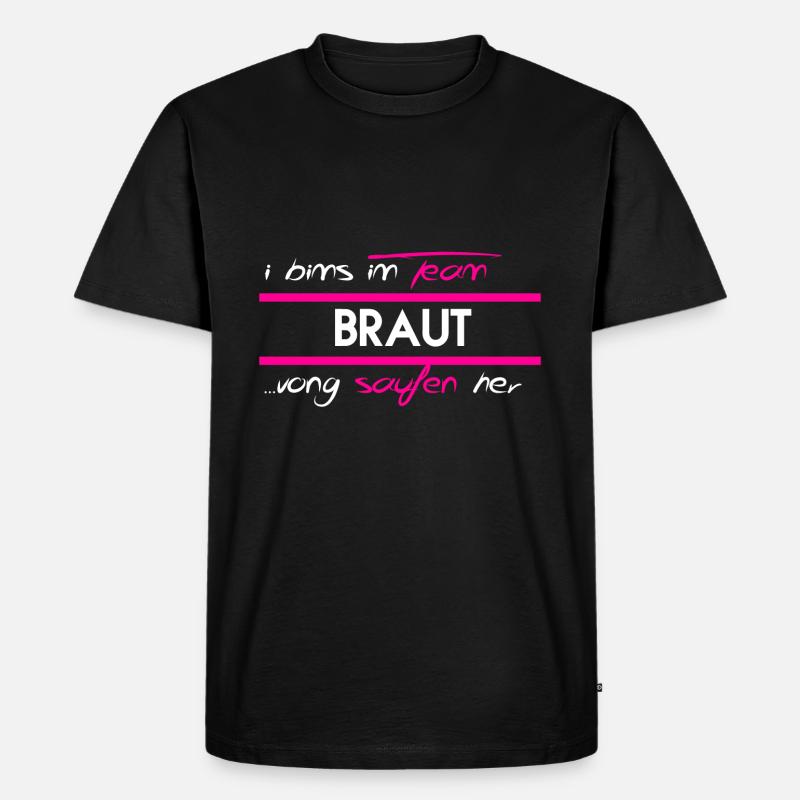 TEAM BRAUT, JGA, GESCHENK - Männer Premium Bio T-Shirt - Schwarz