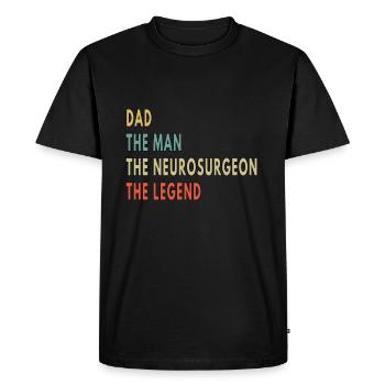 Dad The Man The Neurosurgeon The Legend - Men's Premium Organic T-Shirt - black - Front - Nico (187cm)
