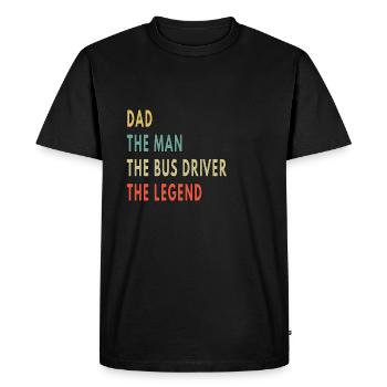 Dad The Man The Bus Driver The Legend - Men's Premium Organic T-Shirt - black - Front - Nico (187cm)