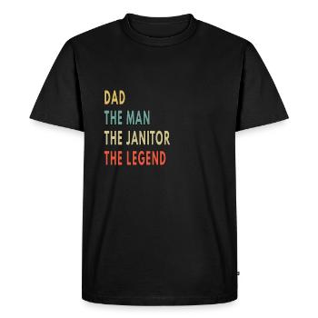 Dad The Man The Janitor The Legend - Men's Premium Organic T-Shirt - black - Front - Nico (187cm)