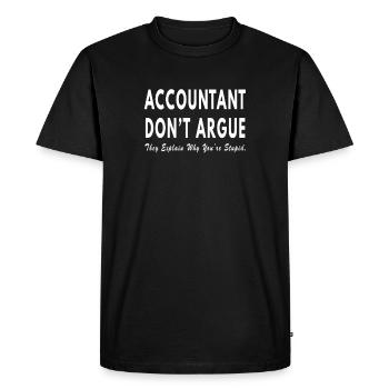 Accountant dont argue - Men's Premium Organic T-Shirt - black - Front - Nico (187cm)