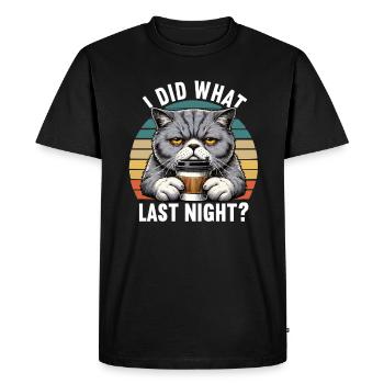 I Did What Last Night British Shorthair Cat - Men's Premium Organic T-Shirt - black - Front - Nico (187cm)