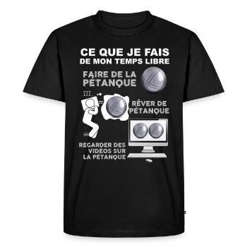 Pétanque j'aime trop ça. Idée Cadeau papa - T-shirt Premium bio Homme - noir - Devant - Nico (187cm)