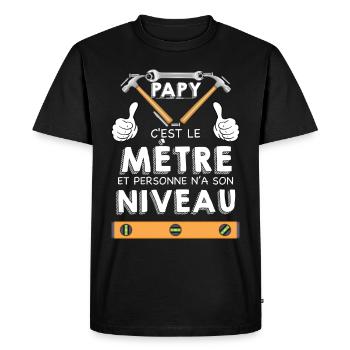 Papy C'est Le Mètre Humour Homme Bricoleur - T-shirt Premium bio Homme - noir - Devant - Nico (187cm)
