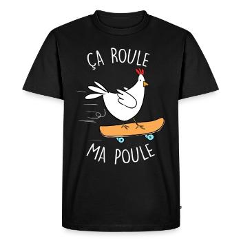 ça roule ma poule Cadeau Poule Et Jardin - T-shirt Premium bio Homme - noir - Devant - Nico (187cm)