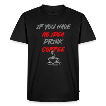 Si vous n’avez pas d’idée, buvez du café ! - T-shirt Premium bio Homme - noir - Devant - Nico (187cm)