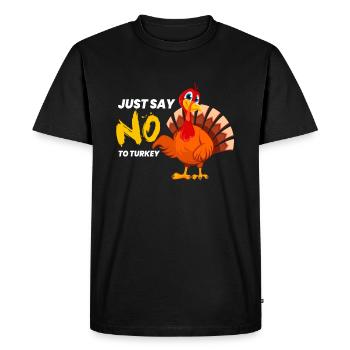 Say No To Turkey Anti Thanksgiving - Men's Premium Organic T-Shirt - black - Front - Nico (187cm)