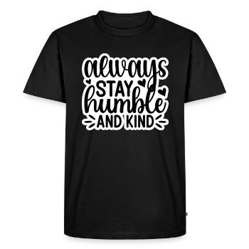 Restez toujours humble et gentil - T-shirt Premium bio Homme - noir - Devant - Nico (187cm)