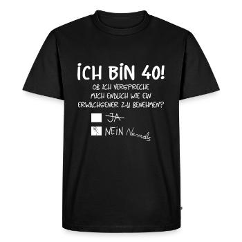 ICH BIN 40! - 40. GEBURTSTAG - Männer Premium Bio T-Shirt - Schwarz - Vorne - Nico (187cm)