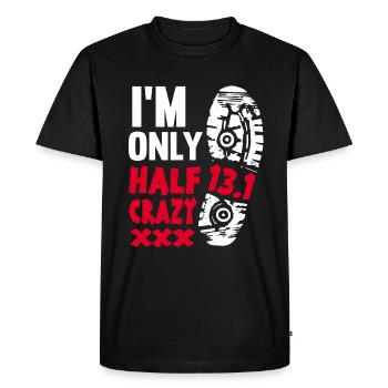 HALF MARATHON 13.1 I'm Only Half Crazy - Men's Premium Organic T-Shirt - black - Front - Nico (187cm)