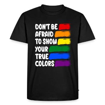 DONT BE AFRAID TO SHOW YOUR TRUE COLORS - Men's Premium Organic T-Shirt - black - Front - Nico (187cm)